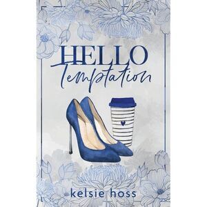 Hello Temptation -- Kelsie Hoss